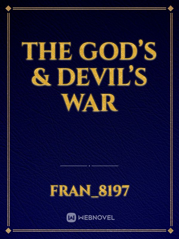 The God’s & Devil’s War