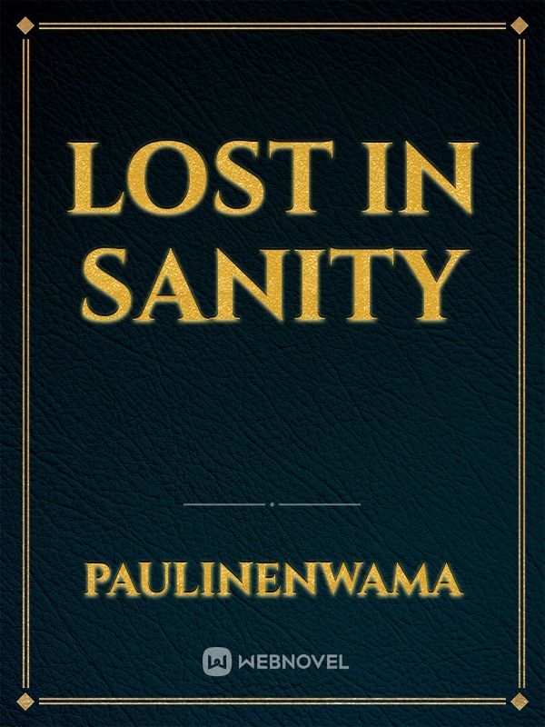 Lost In Sanity