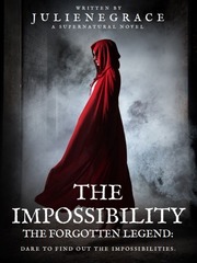 IMPOSSIBILITY: The Forgotten Legend Book