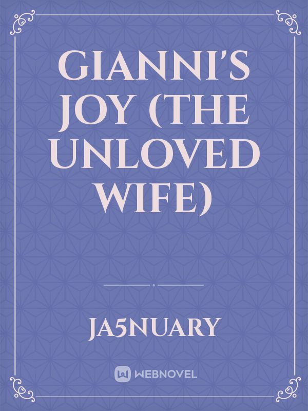 Gianni's Joy (The Unloved Wife) Book