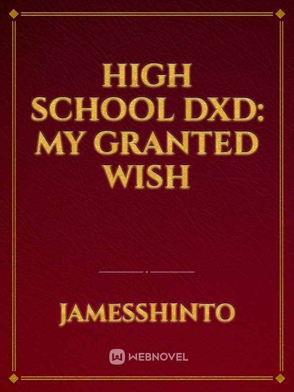 High school DxD: My Granted Wish