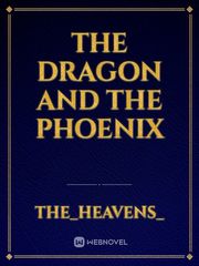 The Dragon and The Phoenix Book