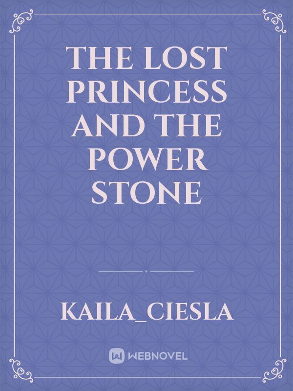 The Lost Princess and the Power Stone