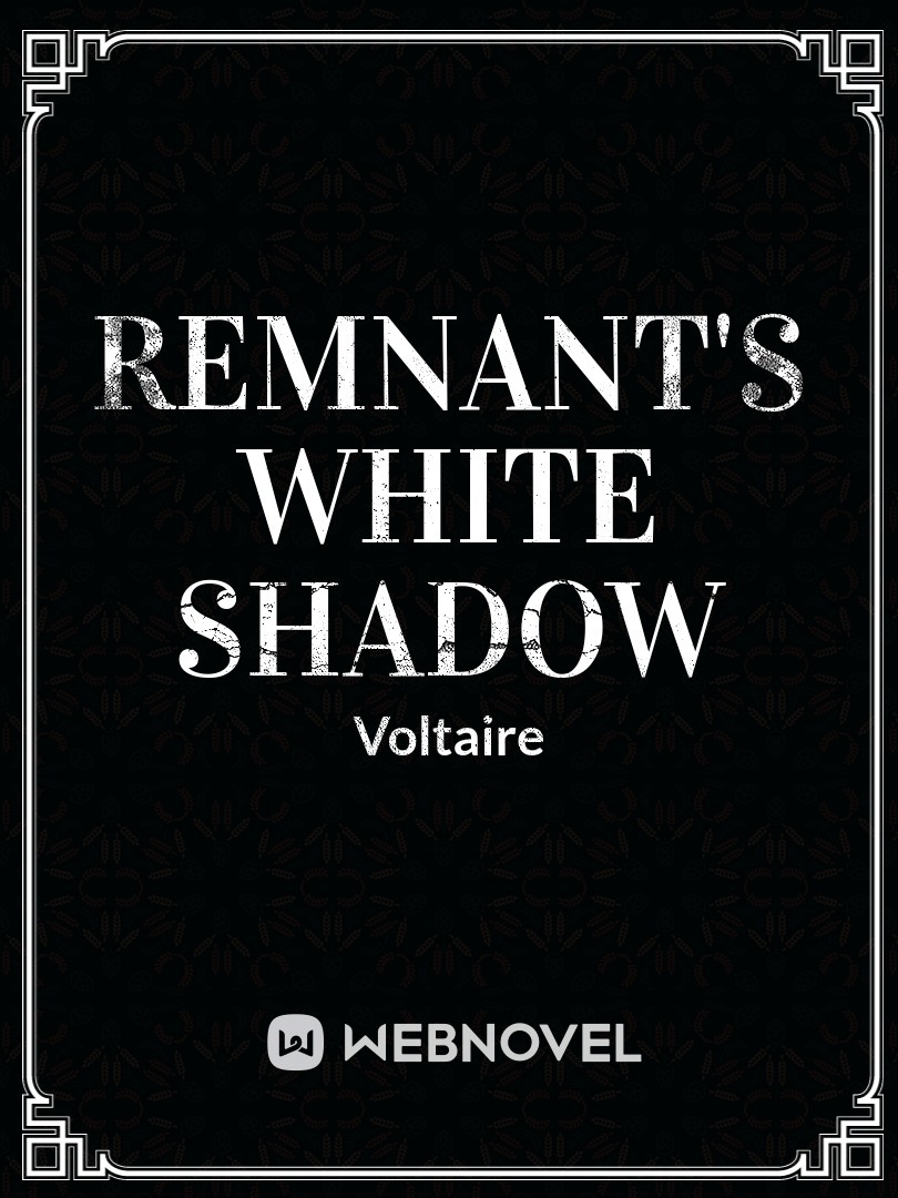 Remnant's White Shadow
