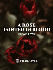 A Rose Tainted In Blood Book