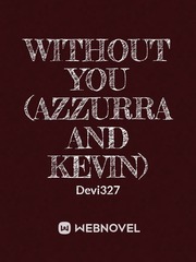 Without you (Azzurra and Kevin) Book