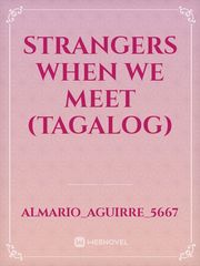 STRANGERS WHEN WE MEET (Tagalog) Book