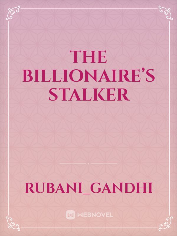 The Billionaire’s Stalker Book