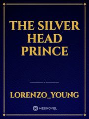 The Silver Head Prince Book