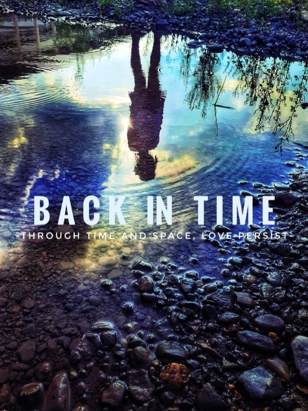 Back in Time: Through time and Space, Love Persist Book