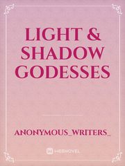 light & Shadow Godesses Book