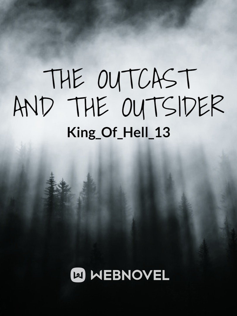 The Outcast and The Outsider