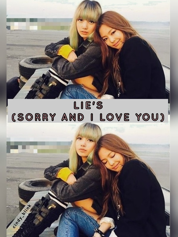LIE's (sorry and i love you)