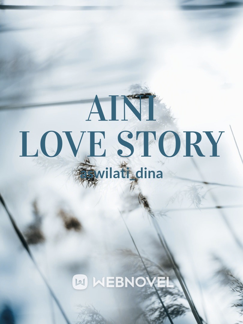 Aini Love Story