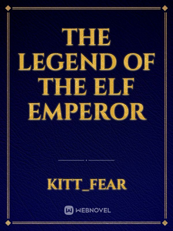 The Legend of the Elf Emperor Book
