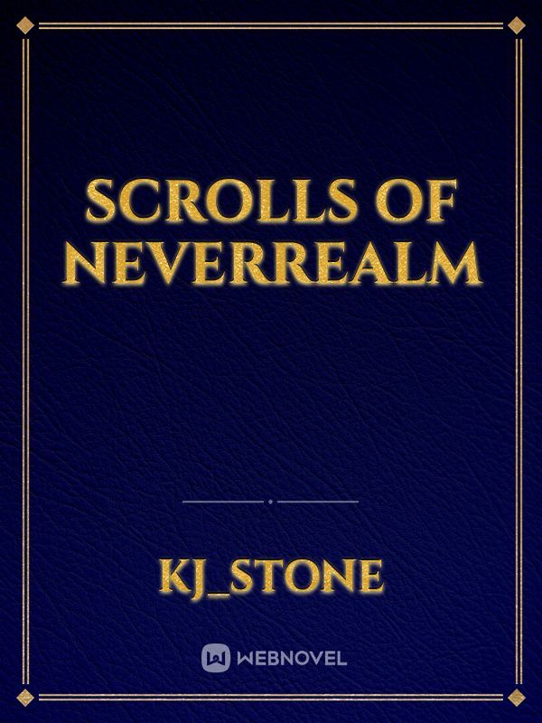 Scrolls Of Neverrealm