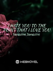 I Hate You to the Point that I Love You Book