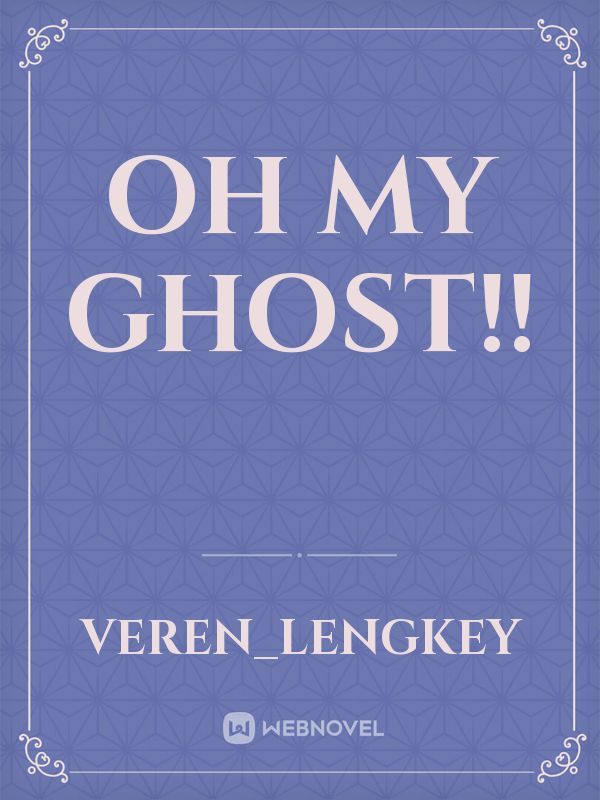 OH MY GHOST!! Book