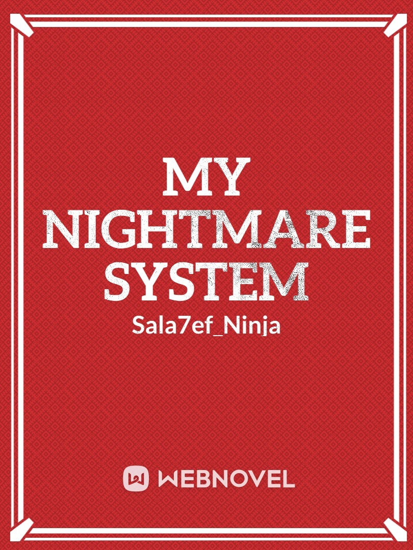My Nightmare System