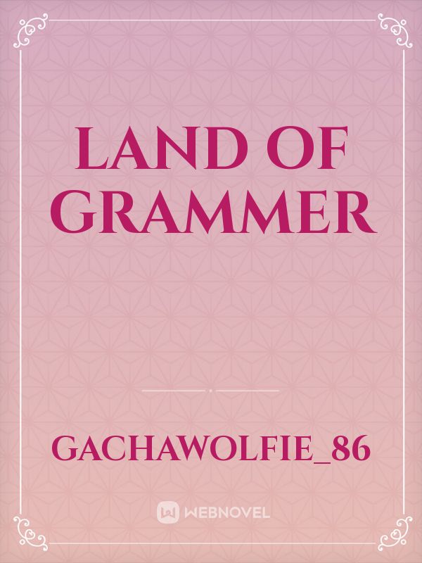 Land of Grammer