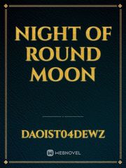 night of round moon Book