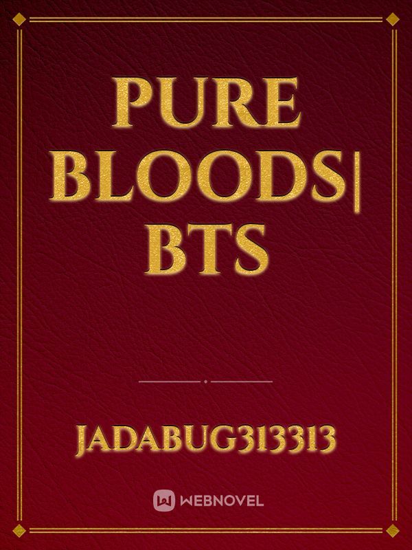 Pure Bloods| BTS Book