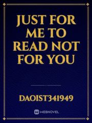 just for me to read not for you Book