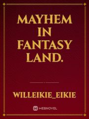 Mayhem in fantasy land. Book