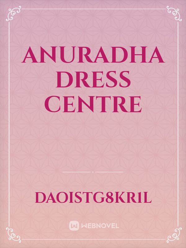 Anuradha dress centre