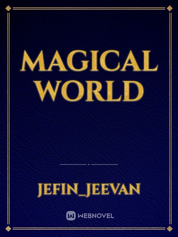 MAGICAL WORLD