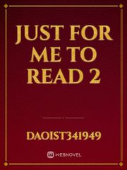 just for me to read 2 Book