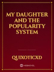 My Daughter and the Popularity System Book