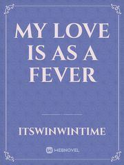 My Love is as a Fever Book