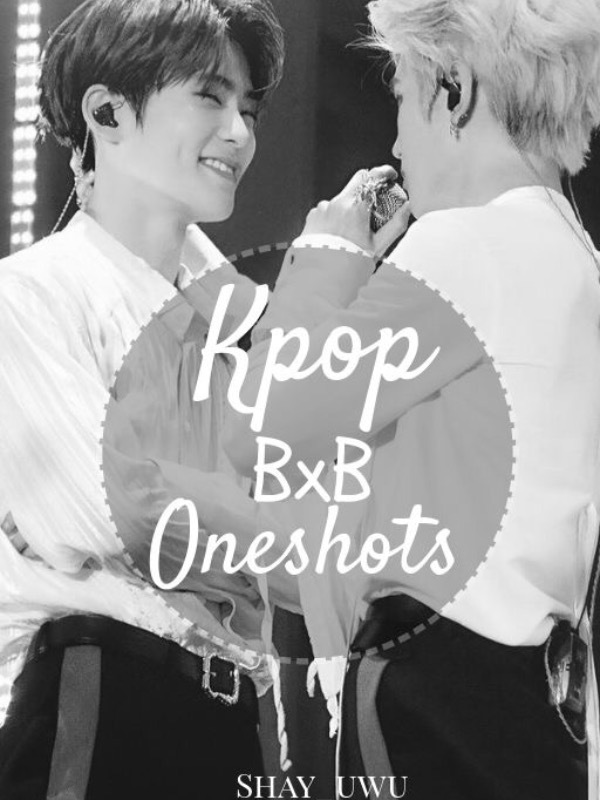 Kpop BxB Oneshots