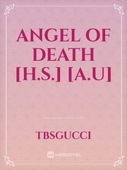 Angel of Death [H.S.] [A.U] Book
