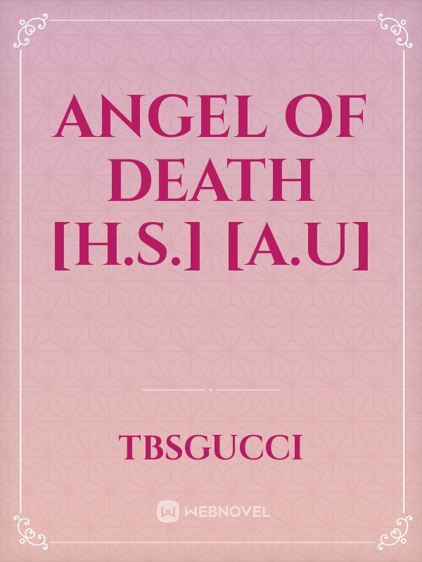 Angel of Death [H.S.] [A.U] Book