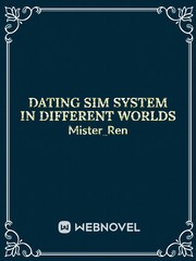 Dating Sim System In Different Worlds[DROPPED] Book