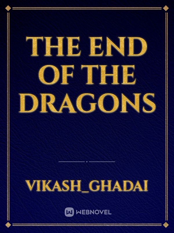 The End Of The Dragons