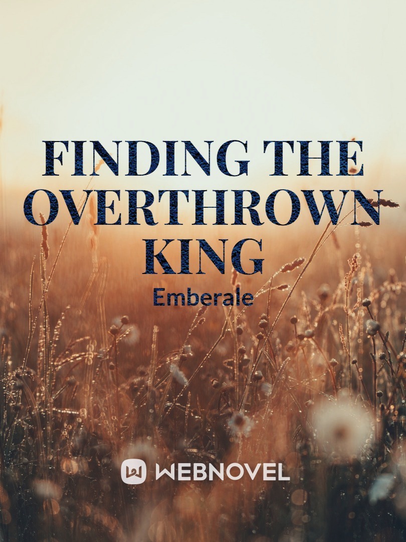 Finding the Overthrown King