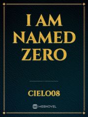 I am named Zero Book