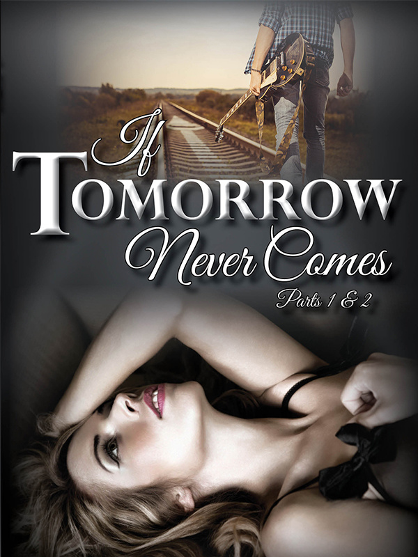 If Tomorrow Never Comes Book