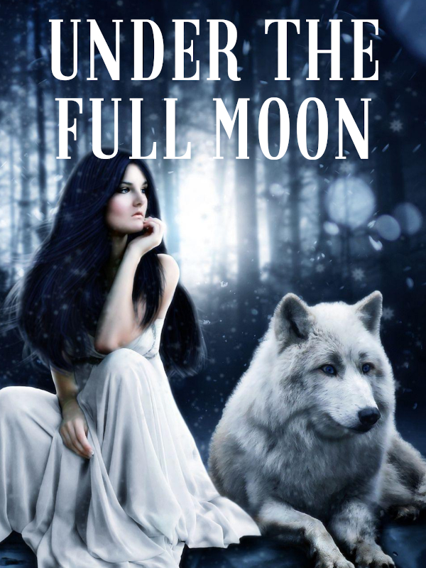 Read Under The Full Moon Rafaella Dutra Webnovel 