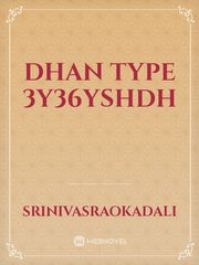 dhan type 3y36yshdh Book