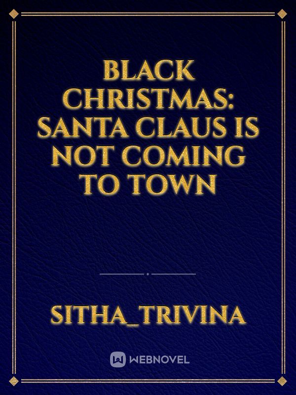 Black Christmas: Santa Claus is Not Coming to town