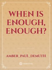 When is Enough, Enough? Book