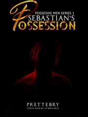 Sebastian's Possession |•| PM'Series 1 Book