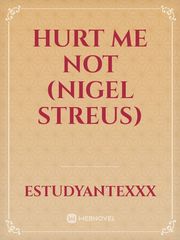 Hurt Me Not (Nigel Streus) Book