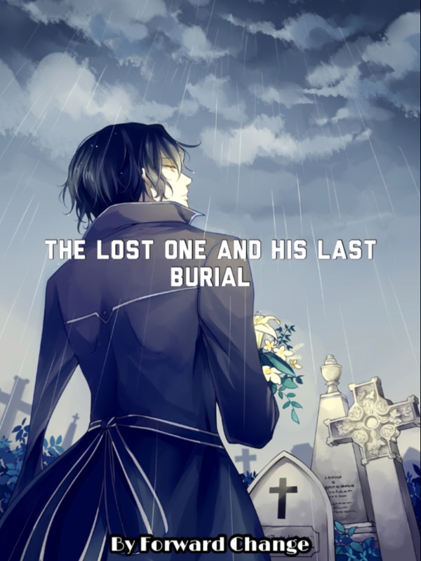 The lost one and his last burial