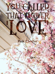 You Called That Flower "Love" Book