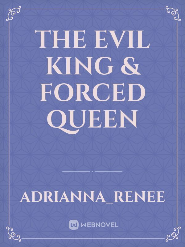 The Evil King & Forced Queen Book